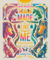 Made Like Me - A True Story from the Beginning of Everything